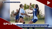 PH Lady Boosters, sasalang sa AFC Asia Cup Qualifiers