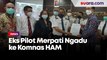 Pesangon Tak Kunjung Dibayar, Eks Pilot Merpati Nusantara Airlines Buat Aduan ke Komnas HAM