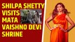 Shilpa Shetty visits Shri Mata Vaishno Devi shrine, video goes viral