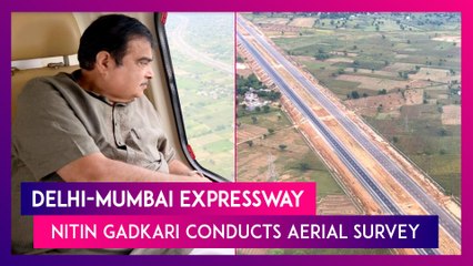 Download Video: Nitin Gadkari Surveys Progress Of Delhi-Mumbai Expressway, The Longest Expressway In India