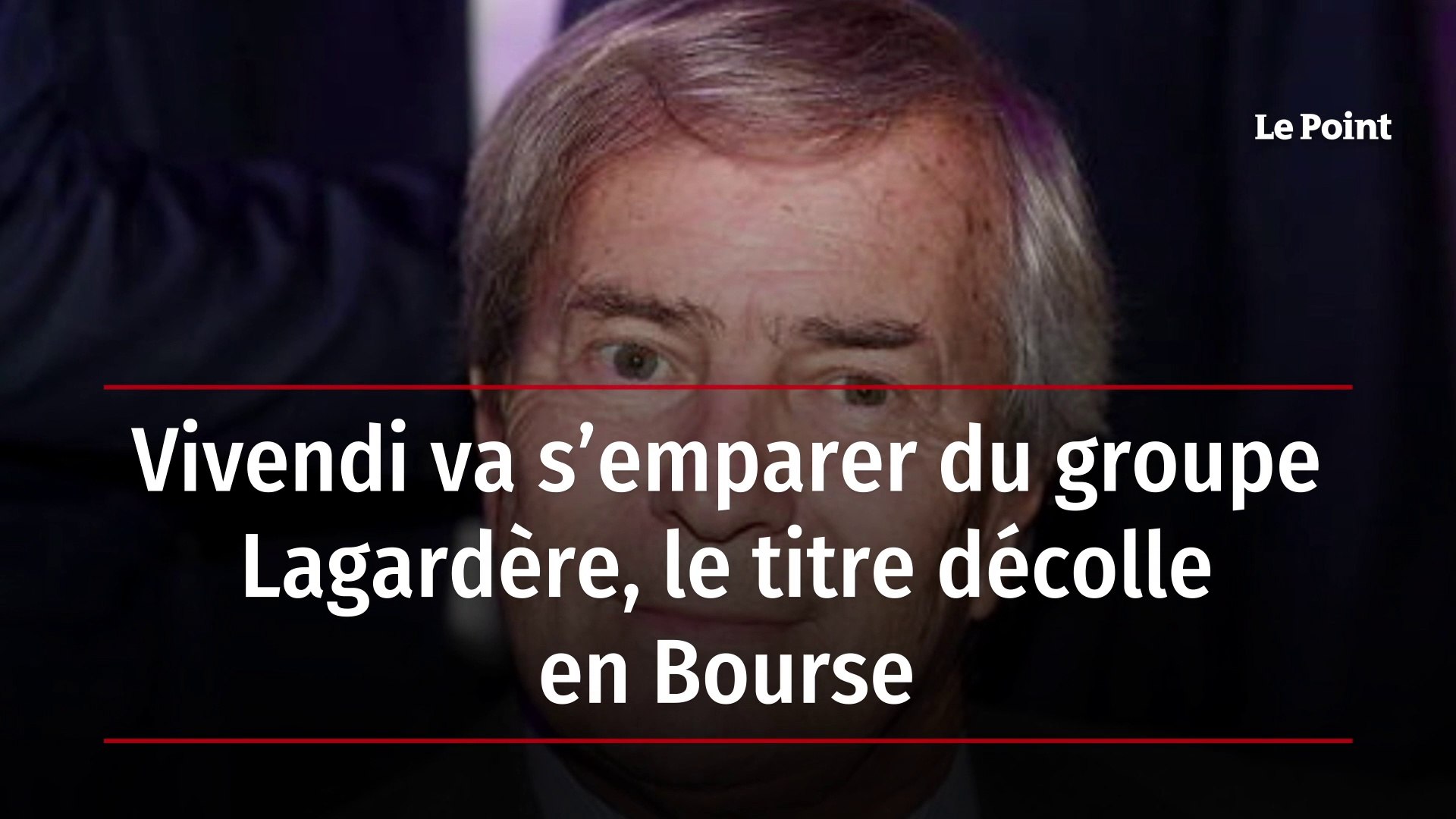 Vivendi Va S Emparer Du Groupe Lagardere Le Titre Decolle En Bourse Video Dailymotion