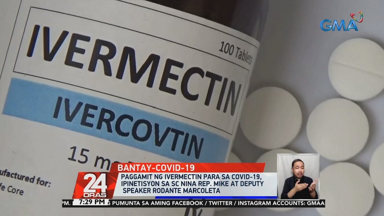 Paggamit ng Ivermectin para sa COVID-19, ipinetisyon sa SC nina Rep. Mike Defensor at Deputy Speaker Rodante Marcoleta | 24 Oras