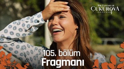 Bir Zamanlar Çukurova 105. Bölüm Fragmanı | Ölmemiş, yaşıyor!
