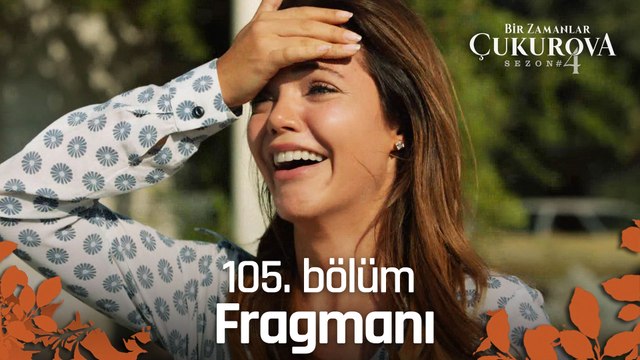 Bir Zamanlar Çukurova 105. Bölüm Fragmanı | Ölmemiş, yaşıyor!