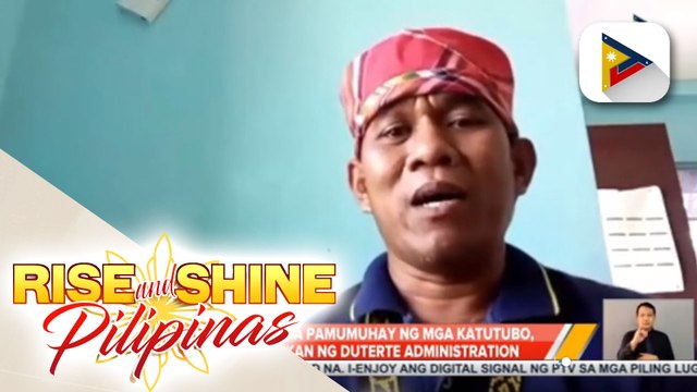 Pagpapaunlad sa pamumuhay ng mga katutubo, isa sa tinutukan ng Duterte administration