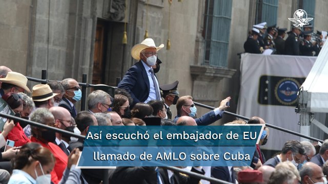 Embajador de EU escucha llamado de AMLO de poner fin al bloqueo en Cuba