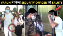 Varun Dhawan Salutes Airport Security Officer,  Walks Hand-In-Hand With Wife Natasha Dalal