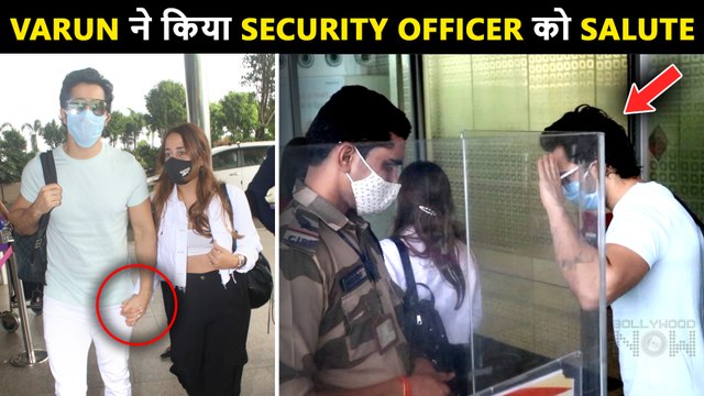 Varun Dhawan Salutes Airport Security Officer, Walks Hand-In-Hand With Wife Natasha Dalal
