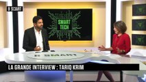 SMART TECH - La grande interview de Tariq Krim (Polite.one)