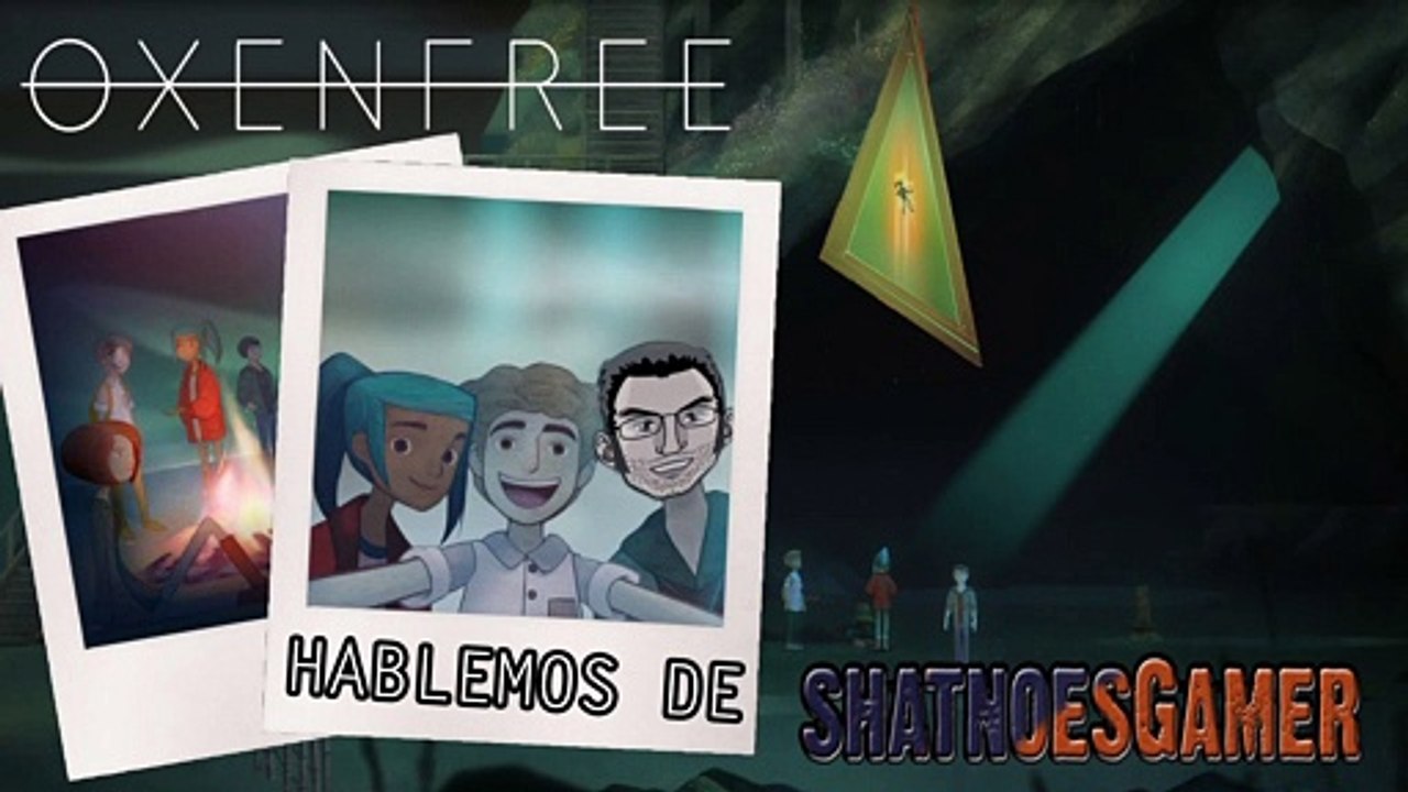 Hablemos de Oxenfree