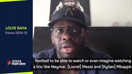 Forget the money for once and enjoy the show - Saha on PSG's superstar forward trio