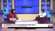 Planned City Extension Project - Badwam Afisem on Adom TV (17-9-21)