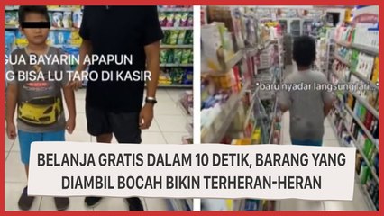 Belanja Gratis dalam 10 Detik, Barang yang Diambil Bocah Bikin Warganet Terheran-Heran