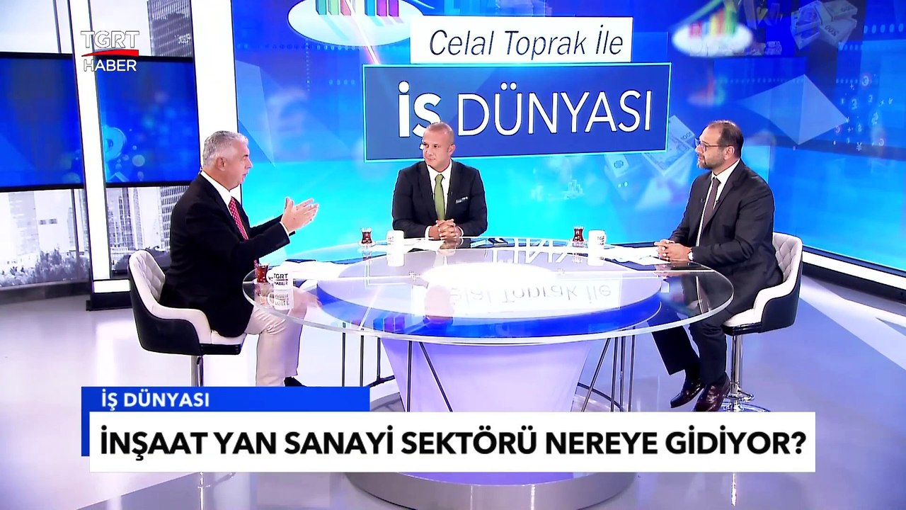 İnşaat Yan Sanayi Sektörü Nereye Gidiyor? | Celal Toprak ile İş Dünyası