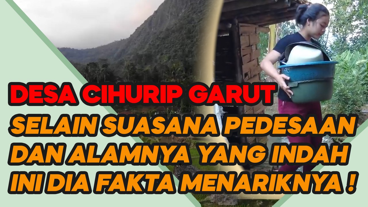 DIBALIK SUASANA PEDESAAN YANG INDAH DAN UDARANYA YANG SEJUK INILAH FAKTA MENARIK DESA CIHURIP GARUT