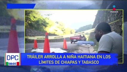 Trailer arrolla a niña haitiana en los límites de Chiapas y Tabasco