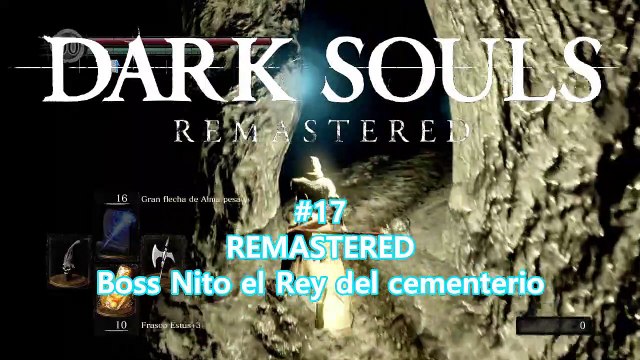 DARK SOULS REMASTERED #17 Boss Nito el Rey del cementerio - canalrol 2021