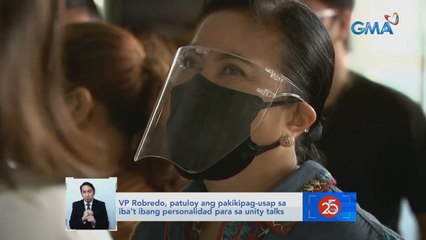 VP Robredo, patuloy ang pakikipag-usap sa iba't ibang personalidad para sa unity talks | Saksi
