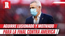 Javier Aguirre: 'Logramos un marcador holgado y genera mucha ilusión para la Final'