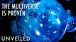 What If We Proved Parallel Universes? | Unveiled
