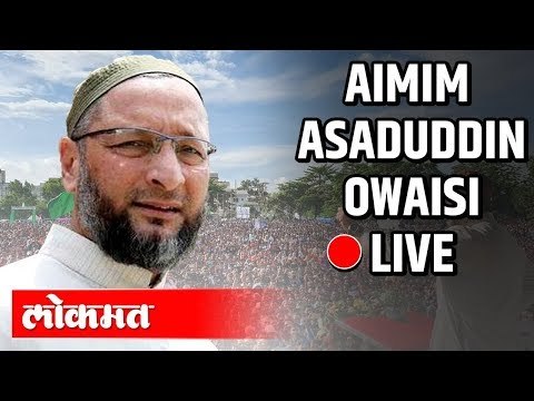 LIVE: AIMIM President and Hyderabad MP Barrister Asaduddin Owaisi..