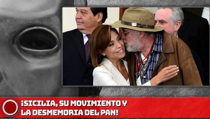 ¡Sicilia, su movimiento y la desmemoria del PAN!