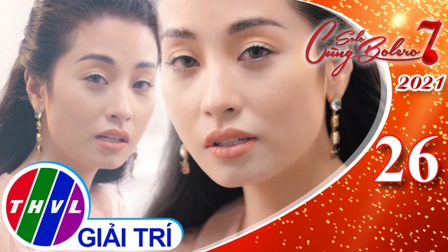 Solo cùng Bolero Mùa 7 - Tập 26: Em vẫn hoài yêu anh - Thu Hằng