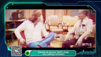 Estreias da semana: Netflix chega com catálogo recheado!