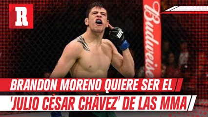 Brandon Moreno quiere ser el 'Julio César Chávez' de las MMA