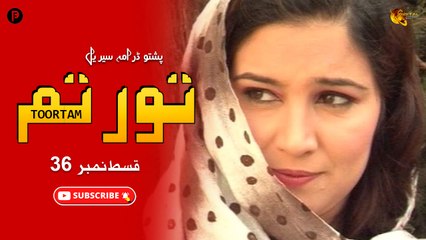 Toortam | Episode 36 | Pashto New Drama Serial | Spice Media - Lifestyle