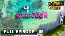 Biyahe ni Drew: Relaxing trip in Sorsogon | Full Episode
