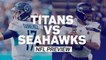 Titans vs Seahawks preview
