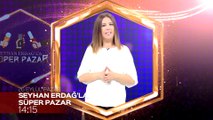 ‘Seyhan Erdağ’la Süper Pazar’ 26 Eylül Pazar Günü Kanal 7’de Başlıyor