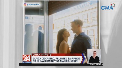 Glaiza De Castro, reunited sa fiance na si David Rainey sa Madrid, Spain | 24 Oras Weekend