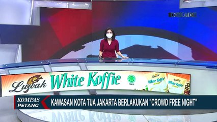 Kawasan Kota Tua Jakarta Berlakukan Crowd Free Night Mulai Pukul 22.00-04.00 WIB