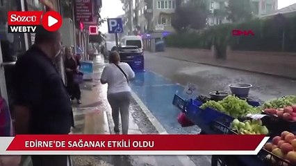 Edirne'de sağanak etkili oldu