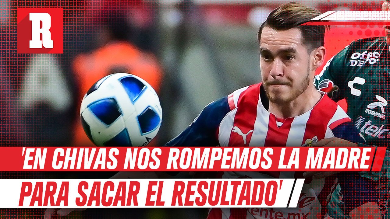 Jesús Angulo: 'En Chivas nos rompemos la madre para sacar el resultado'