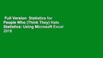 Full Version  Statistics for People Who (Think They) Hate Statistics: Using Microsoft Excel 2016