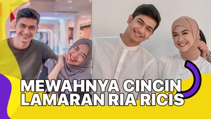 Mewahnya Cincin Lamaran Ria Ricis, Berbentuk Hati dan Bertabur Berlian