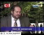 Prof Dr Haydar Baş İnsan gönüldür Gönül