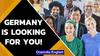 Germany is looking for skilled workforce, how can you apply | Oneindia News