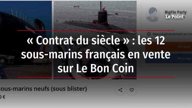 « Contrat du siècle » : les 12 sous-marins français en vente sur Le Bon Coin