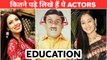 Taarak Mehta Ka Ooltah Chashmah Actors Educational Qualifications _ TMKOC