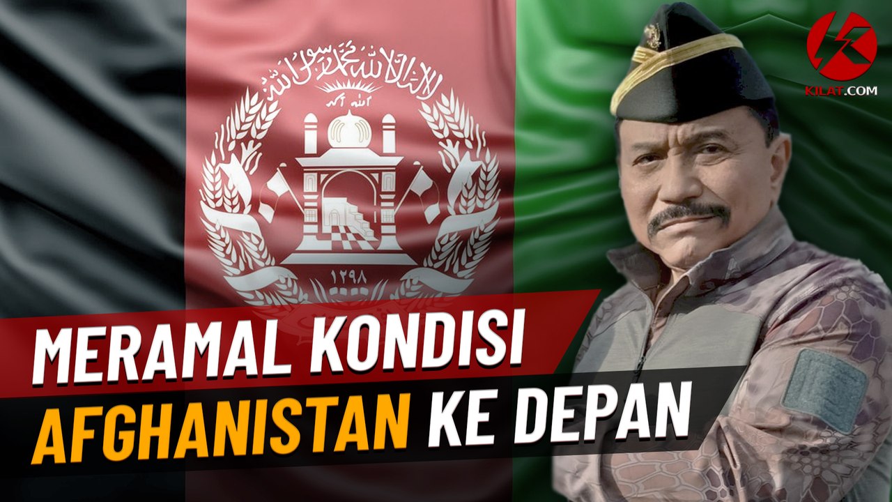 Meramal Kondisi Afghanistan Kedepan