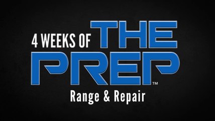4 Weeks of THE PREP - Range and repair