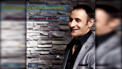 Ayhan Yılmaz - Yar Senin Aşkından