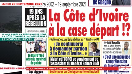 Le Titrologue du 20 Septembre 2021- 19 ans après la rebellion de 2002, la Côte d’Ivoire à la case départ ?