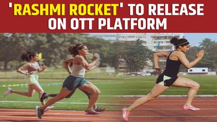 Taapsee Pannu starrer 'Rashami Rocket' to release on OTT platform