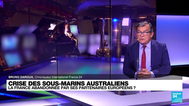 La France abandonnée par ses partenaires européens dans la crise des sous-marins ?