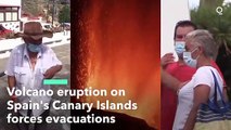 Volcano Eruption on Spain's Canary Islands Forces Evacuations